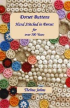 Paperback Dorset Buttons, Handstitched in Dorset for Over 300 Years Book