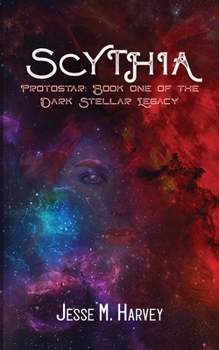 Paperback Scythia Protostar: Book One of the Dark Stellar Legacy [Large Print] Book