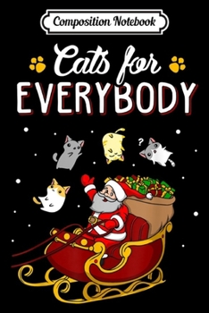 Paperback Composition Notebook: Cats For Everybody Christmas Cute Cat Lover Journal/Notebook Blank Lined Ruled 6x9 100 Pages Book