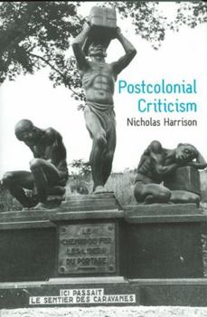 Paperback Postcolonial Criticism: History, Theory and the Work of Fiction Book