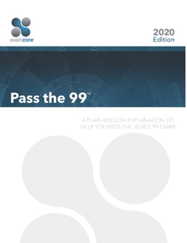 Paperback Pass The 99: A Plain English Explanation to Help You Pass the Series 99 Exam Book