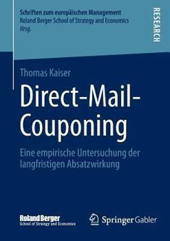 Paperback Direct-Mail-Couponing: Eine Empirische Untersuchung Der Langfristigen Absatzwirkung [German] Book