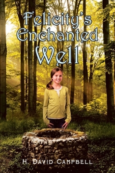 Paperback Felicity's Enchanted Well Book
