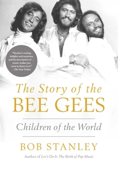 Hardcover The Story of the Bee Gees: Children of the World Book