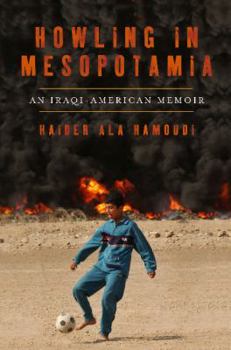 Hardcover Howling in Mesopotamia: An Iraqi-American Memoir Book