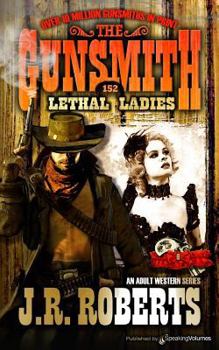 Lethal Ladies - Book #152 of the Gunsmith