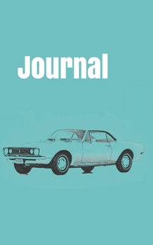 Journal: handy notebook for car enthusiasts. 5x8. 120 pages. (american cars of the 1960's)