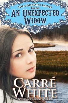An Unexpected Widow - Book #1 of the Colorado Brides