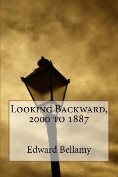 Looking Backward, 2000 to 1887