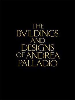 Hardcover The Buildings and Designs of Andrea Palladio Book