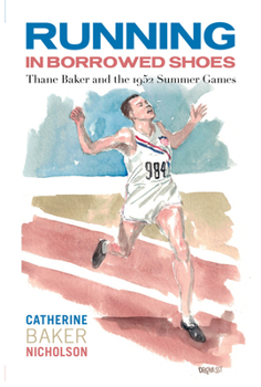 Running in Borrowed Shoes: Thane Baker and the 1952 Summer Games