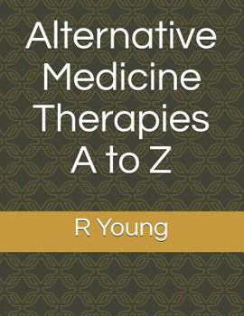 Paperback Alternative Medicine Therapies A to Z Book