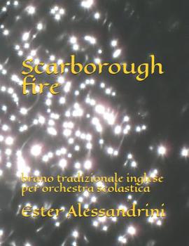 Paperback Scarborough fire: brano tradizionale inglese per orchestra scolastica [Italian] Book