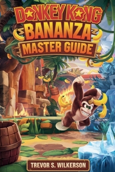 Paperback Donkey Kong Bananza Master Guide: Beat Every Level, Smash Every Boss, and Uncover All Hidden Secrets Like a Pro Book