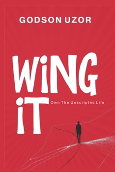 Paperback WiNG iT: Own The Unscripted Life Book