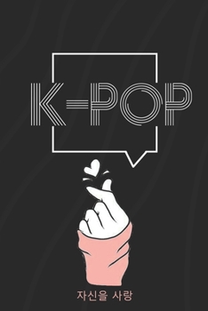 Paperback Kpop: K-pop 110 Lined Pages Journal &Notebook, Kpop gift, Kpop accessories, unique gifts for teenage girls (Best Friends, Lo Book