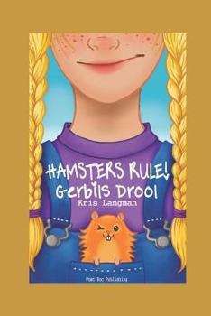 Paperback Hamsters Rule, Gerbils Drool Book