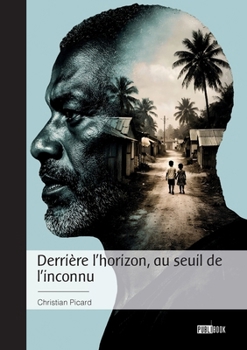 Derrière l'horizon, au seuil de l'inconnu (French Edition)