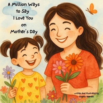 Paperback A Million Ways to Say I Love You on Mother's Day Book