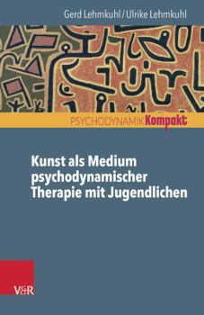 Paperback Kunst ALS Medium Psychodynamischer Therapie Mit Jugendlichen [German] Book