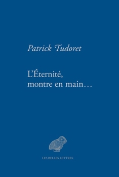 Paperback L'Eternite, Montre En Main [French] Book