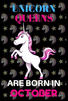 Paperback unicorn queens are born in october: Best Notebook Birthday Funny Gift for kids, man, women who born in october Book