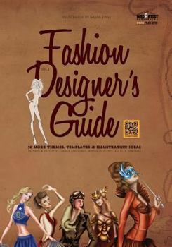 Paperback Fashion Designer's Guide: 50 More Themes, Templates & Illustration Ideas: Sports & activities, dance costumes, world cultures, sci-fi & fantasy Book