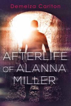 Afterlife of Alanna Miller - Book #3 of the Nightmares