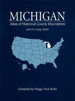 Hardcover Atlas of Historical County Boundaries Michigan Book