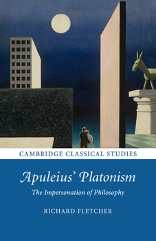 Paperback Apuleius' Platonism: The Impersonation of Philosophy Book