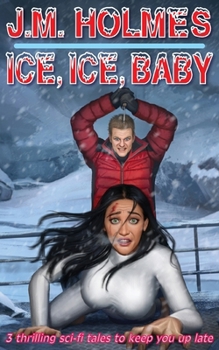Paperback Ice, Ice, Baby: Space Adventure Suspense Mysteries Book