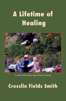 Paperback A Lifetime of Healing Book