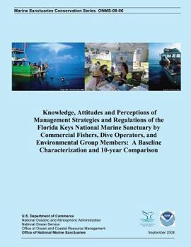 Paperback Knowledge, Attitudes and Perceptions of Management Strategies and Regulations of the Florida Keys National Marine Sanctuaries by Commercial Fishers, D Book