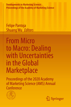 Paperback From Micro to Macro: Dealing with Uncertainties in the Global Marketplace: Proceedings of the 2020 Academy of Marketing Science (Ams) Annual Conferenc Book