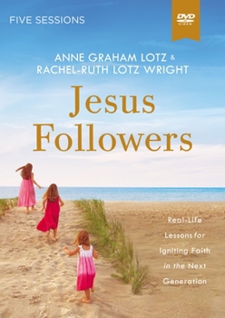 DVD Jesus Followers Video Study: Real-Life Lessons for Igniting Faith in the Next Generation Book