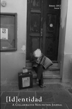 Paperback [Id]entidad: A Collaborative Non-fiction Journal, Issue One Book