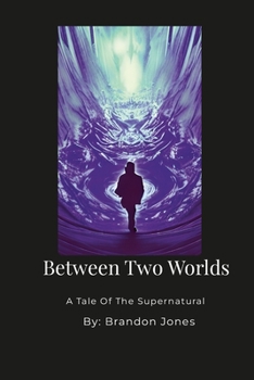 Paperback Between Two Worlds: A Tale of the Supernatural Book