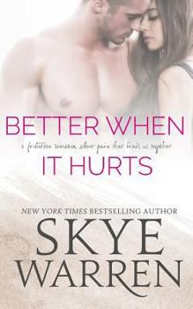 Better When It Hurts - Book #2 of the Stripped