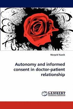 Paperback Autonomy and Informed Consent in Doctor-Patient Relationship Book