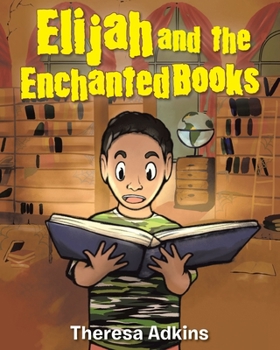 Paperback Elijah and the Enchanted Books Book