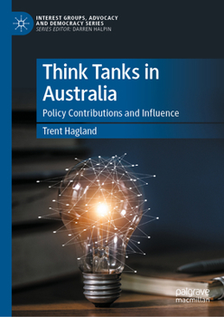 Hardcover Think Tanks in Australia: Policy Contributions and Influence Book