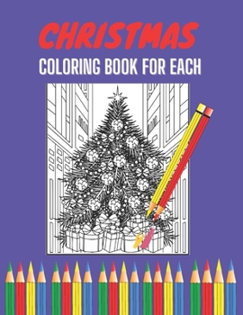 Paperback Christmas Coloring Book For Each: Beautiful Christmas Scenes in the Country Creative Haven For Everyone Book