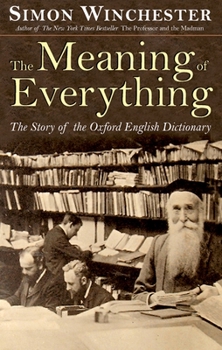 Paperback The Meaning of Everything: The Story of the Oxford English Dictionary Book