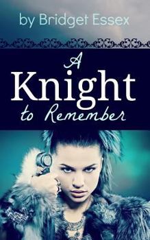 A Knight to Remember - Book #1 of the Knight Legends