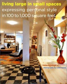 Paperback Living Large in Small Spaces: Expressing Personal Style in 100 to 1,000 Square Feet Book