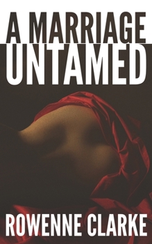 Paperback A Marriage Untamed: Complete Book