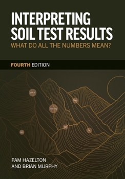 Paperback Interpreting Soil Test Results: What Do All the Numbers Mean? Book