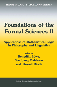 Paperback Foundations of the Formal Sciences II: Applications of Mathematical Logic in Philosophy and Linguistics Book