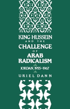 Paperback King Hussein and the Challenge of Arab Radicalism: Jordan, 1955-1967 Book