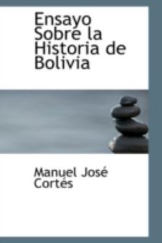 Paperback Ensayo Sobre La Historia de Bolivia Book